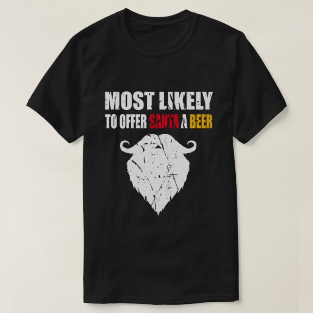 Mest troligt att tomten får en smakfull dryck t shirt (Design framsida)