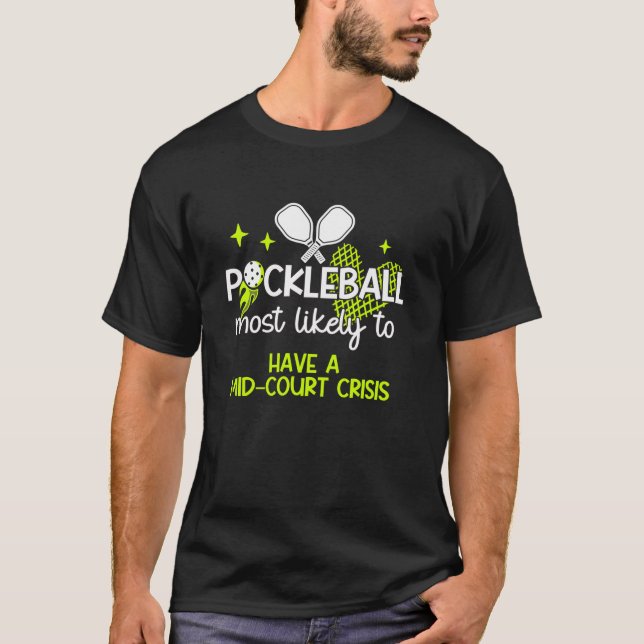 Mest troligt att vi har en Mid court Crisis Funny  T Shirt (Framsida)