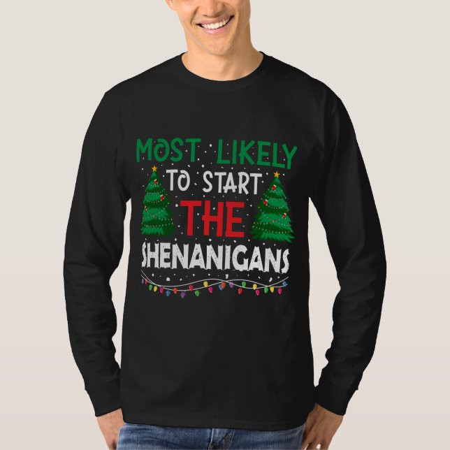 Mest troligt att vi kan börja julen i Shenanigans T Shirt (Framsida)