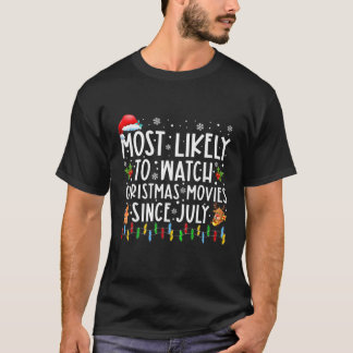 Mest troligt att vi kan se julfilmer sedan juli C T Shirt