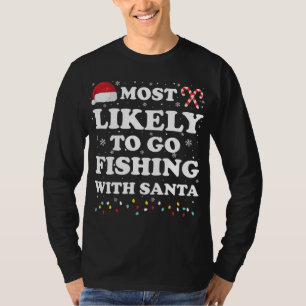 Mest troligt att vi kommer att fiska med Santa Mat T Shirt