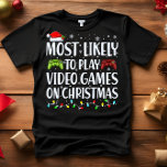 Mest troligt att VIDEOGAMES SPELS PÅ CHRISTMAS T Shirt<br><div class="desc">Lönsam Vuxen som matchar familjetunkar. Bära vid jul, jul Party eller ge som gåvor. Unisex Tshirt. Hög kvalitet garanterar kom i ditt val av olika "mest sannolik för" ord. Familjeattityder som är julteman A - som sannolikt kommer att dekorera till jul i oktober B - mest sannolika att se julfilm...</div>