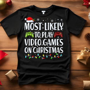 Mest troligt att VIDEOGAMES SPELS PÅ CHRISTMAS T Shirt
