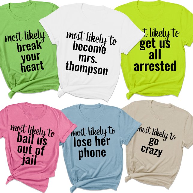 Mest troligt för Bachelorette Party Girl Resa Anpa T Shirt (Skapare uppladdad)