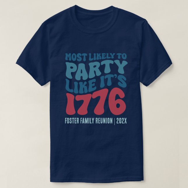 Mest troligt för Party att det är 1776 Anpassnings T Shirt (Design framsida)