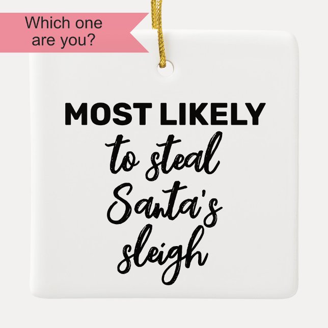 Mest troligt för Steal Santa's Sleigh Julgransprydnad Keramik (Skapare uppladdad)