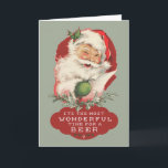 Mest underbara tider för en Beer Santa-jul Helgkort<br><div class="desc">Ett roligt julhälsningskort med vintagen Santa "Det är den mest underbara tiden för en öl" på kortets framsida. Insidan av kortet kan anpassas med vilken hälsning som helst. Ett exempel på detta är: Men vad jag undrar var ögon, men en stor väska av chip och sex ölpaket. God jul. Anpassa...</div>