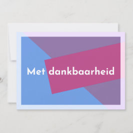"Met dankbaarheid" Tack Kort