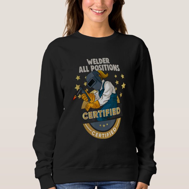 metal craftsman Meme Welder all positions certifie T Shirt (Framsida)
