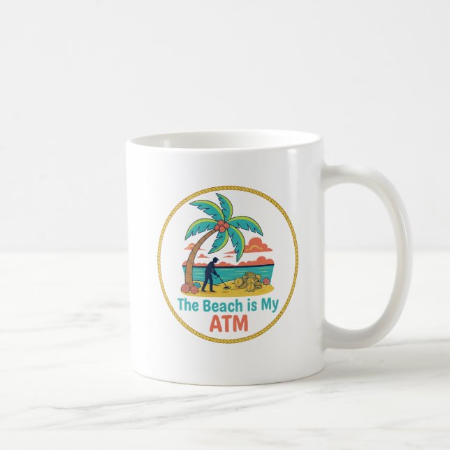 Metal Detecting The Beach Is My ATM | Mug Kaffemugg (Höger)