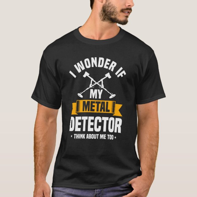 Metal Detector Quote Love Metal Detecting T Shirt (Framsida)