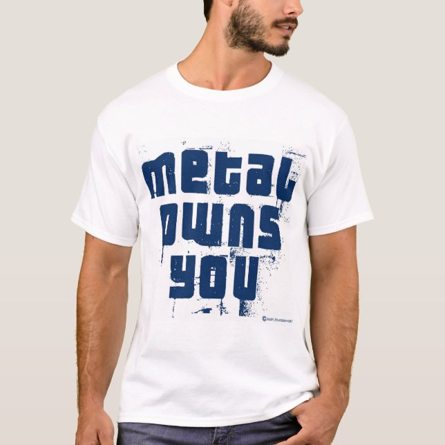 Metall äger dig t shirt (Framsida)