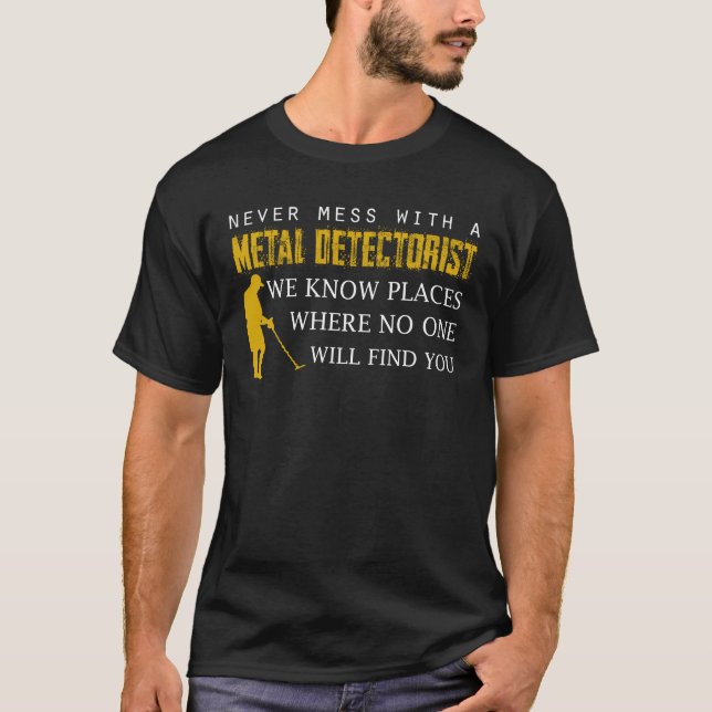 Metall Detectorist vet ställen inget fynd dig T Shirt (Framsida)