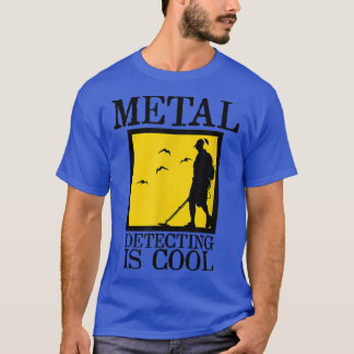 Metall    DetectorMetal Detection är Coola  T Shirt