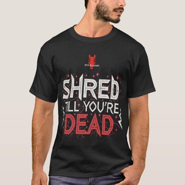 Metall Shirt "Shred tills du är död" | Ben Elkanar T Shirt (Framsida)