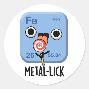 Metall-slicka Funny Chemistry Metall Pun Runt Klistermärke
