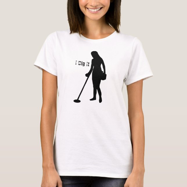 Metall upptäcker - jag Gräver det - T-Shirt (Framsida)