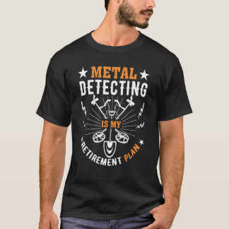 Metall upptäcker min Pension-plan Manar Pappa Tjoc T Shirt