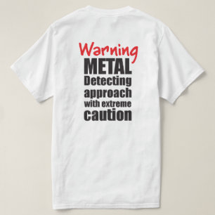Metall upptäcker t-shirt - roligt, krånglig gåv