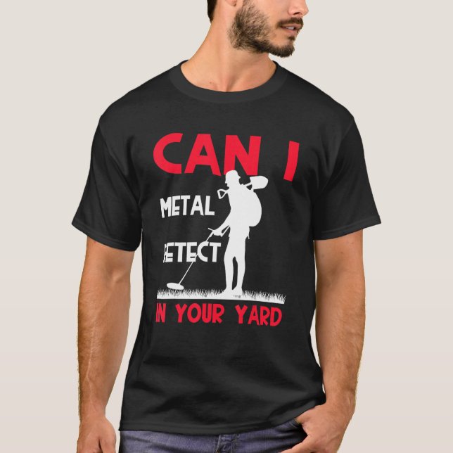 Metall upptäcker Treasure Hunt Detectorist Metall  T Shirt (Framsida)