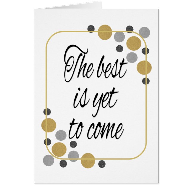 Metallisk Det bästa är ännu till kom Hälsningskort (Framsidan)