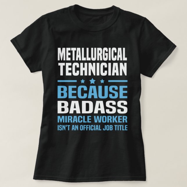 Metallurgical Technician T Shirt (Design framsida)