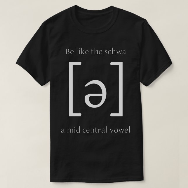MetaMeme är som schwa en mittsida av centrala vowe T Shirt (Design framsida)