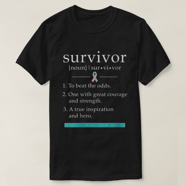 Metastatic Bröstcancer överlevande T Shirt (Design framsida)