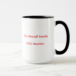 Metcalf Family Reunion 2025 Coffee Mugg 2.0