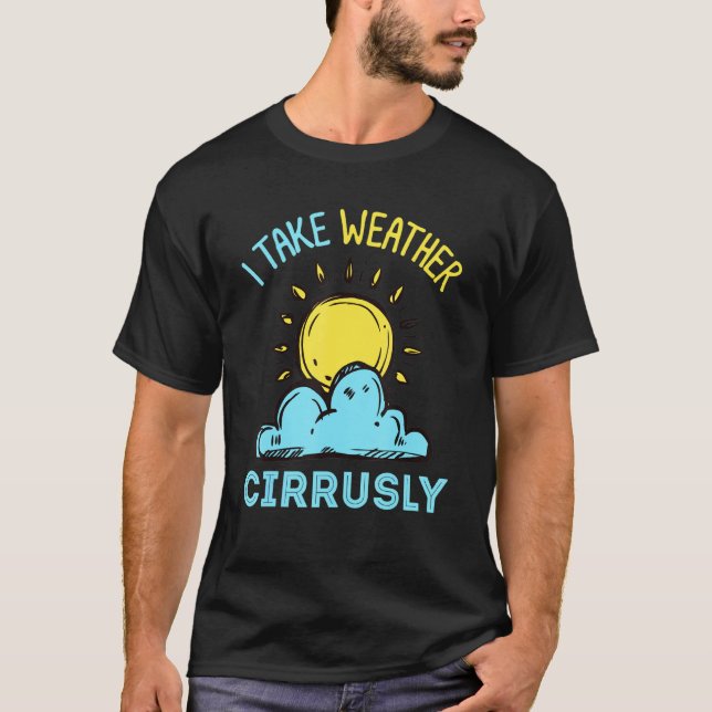 Meteorolgy eller Storm Chaser eller jag tar väder  T Shirt (Framsida)