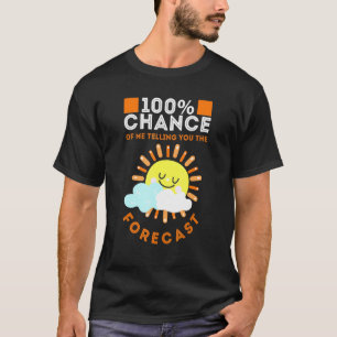 Meteoroli eller 100 chans att jag talar om för dig t shirt