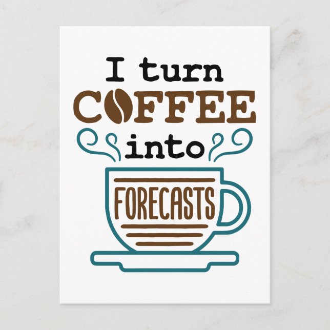 Meteorolog jag vänder kaffet till prognoserna vykort (Framsida)
