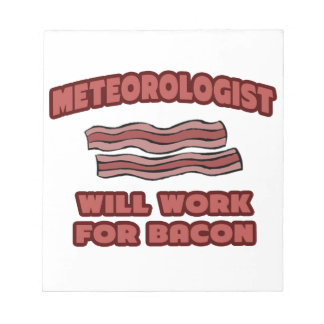 Meteorolog ... Kommer att fungera för Bacon Anteckningsblock