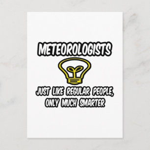 Meteorologer... vanliga människor, bara smartare vykort