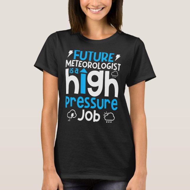 Meteorologi Weather Forecaster Future Meteorolog T Shirt (Framsida)
