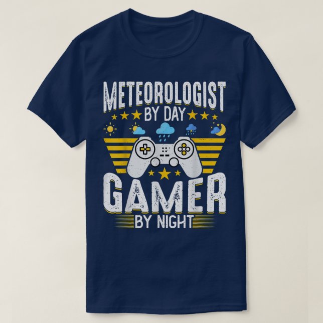Meteorologist by Day Gamer by Night Game Lover Met T Shirt (Design framsida)