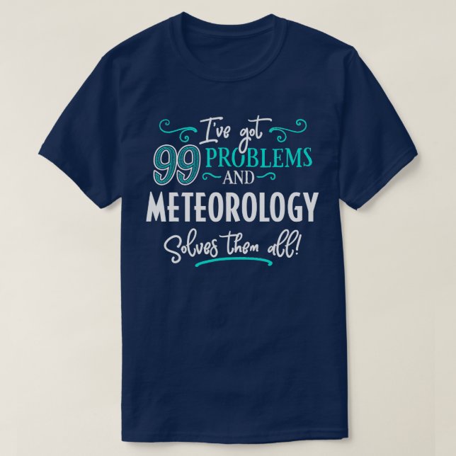 Meteorology Shirt Gift Meteorology Solves de Al Al T Shirt (Design framsida)