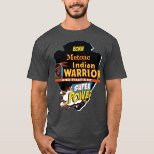 Metoac Native Indian, född med Toppen Powe T Shirt