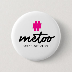 Metoo är du inte ensam knapp