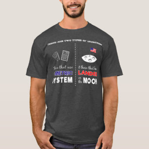 Metriskt system kontra landat på Måne Sarkastic T Shirt