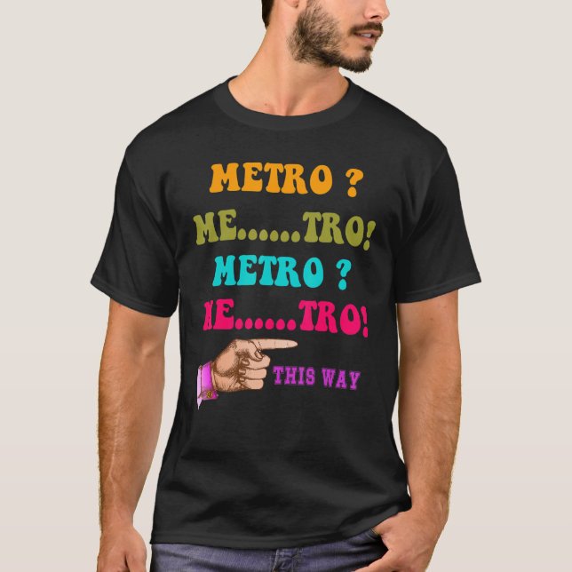 Metro På detta sätt kan jag tunnelbana eller tunne T Shirt (Framsida)