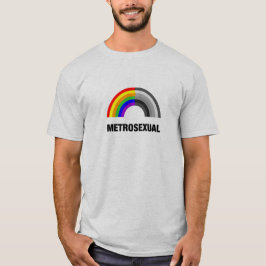 Metrosexual T-shirt