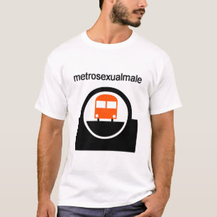 metrosexual t shirt