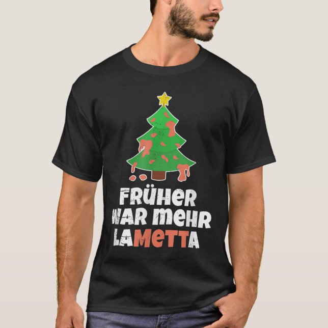 Mett med tysk text Früher Krig Mehr Lametta [fri T Shirt (Framsida)