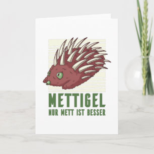 Mettigel Kort