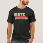 METZ Surname Funny Retro Vintage 80S 90S Birthday T Shirt<br><div class="desc">Coolan "Metz"-grafik med Retur färg är en perfekt gåva eller present till manar eller kvinnor som du vill överraska. Köp designen nu!</div>