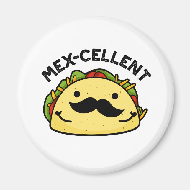 Mex-cellent Funny Excellent Taco Pun Magnet (Framsidan)
