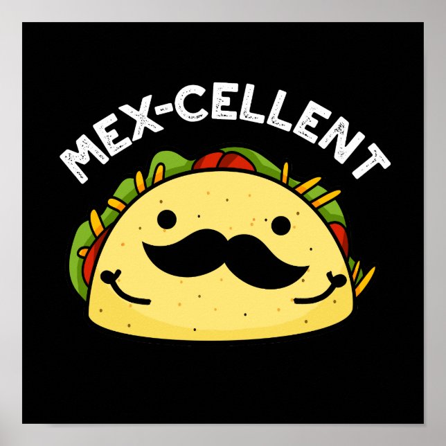 Mex-cellent Funny Excellent Taco Pun Mörk BG Poster (Framsidan)