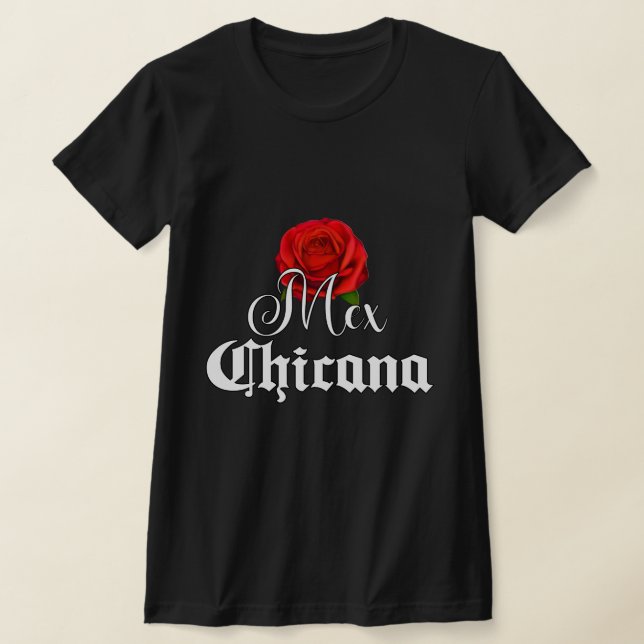MexChicana Chicana Shirt Tshirt T Shirt (Laydown)