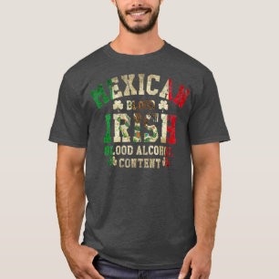 Mexican Blood Irish Blood Alcohol Content Flag T Shirt